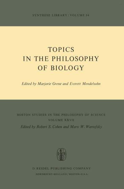 Cover for Marjorie Grene · Topics in the Philosophy of Biology - Boston Studies in the Philosophy and History of Science (Taschenbuch) (1975)