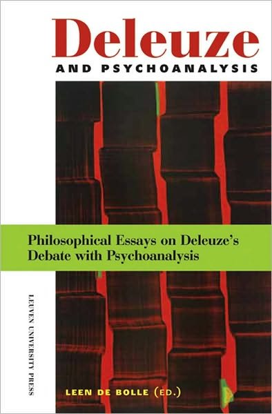 Deleuze and Psychoanalysis: Philosophical Essays on Delueze's Debate with Psychoanalysis - Figures of the Unconscious -  - Libros - Leuven University Press - 9789058677969 - 9 de abril de 2010