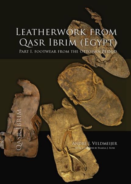 Leatherwork from Qasr Ibrim (Egypt). Part I - Andre J. Veldmeijer - Books - Sidestone Press - 9789088900969 - February 28, 2013