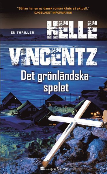 HarperCrime: Det grönländska spelet - Helle Vincentz - Livros - Förlaget Harlequin - 9789150931969 - 1 de junho de 2018