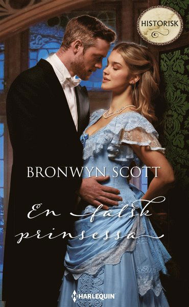 Cover for Bronwyn Scott · En falsk prinsessa (Book) (2020)