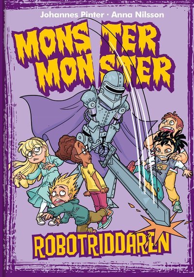 Monster Monster: Robotriddaren - Johannes Pinter - Livros - Egmont Publishing AB - 9789157031969 - 20 de janeiro de 2021