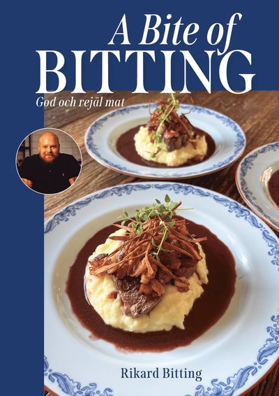 A bite of Bitting - god och rejäl mat - Rikard Bitting - Books - Isaberg förlag - 9789188721969 - August 8, 2025