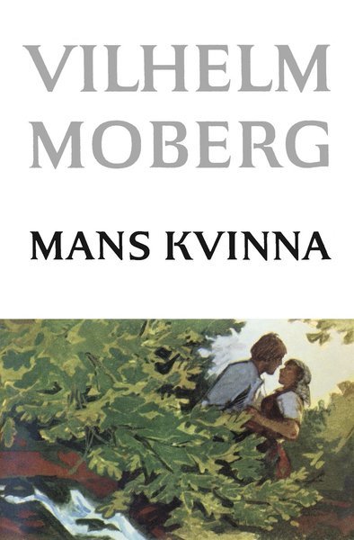 Cover for Vilhelm Moberg · Mans kvinna (Gebundesens Buch) (2021)