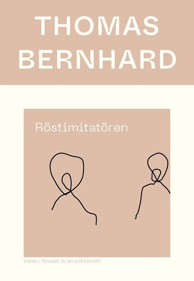 Cover for Thomas Bernhard · Röstimitatören (Indbundet Bog) (2022)