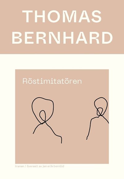 Cover for Thomas Bernhard · Röstimitatören (Bound Book) (2022)