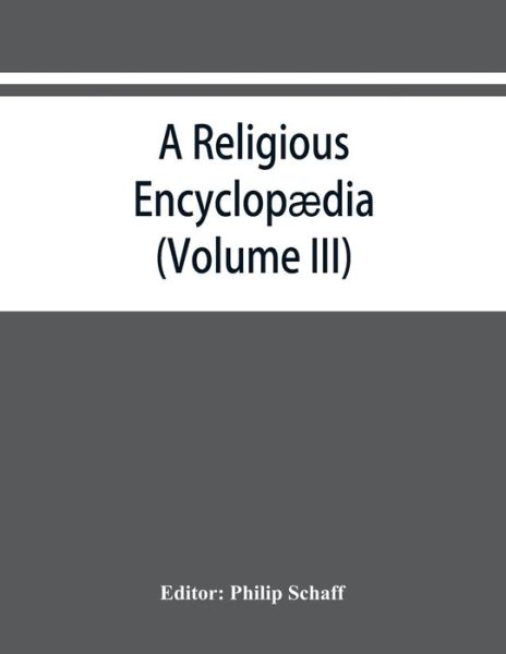 Cover for Philip Schaff · A religious encyclopaedia (Paperback Book) (2019)