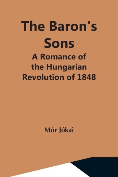 Cover for Mór Jókai · The Baron'S Sons (Paperback Book) (2021)