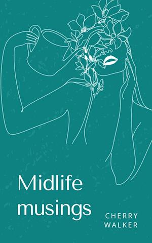 Cover for Cherry Walker · Midlife musings (Paperback Book) (2023)