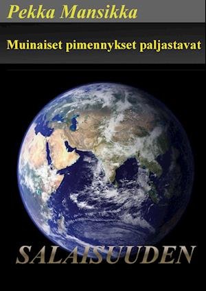 Cover for Pekka Mansikka · Muinaiset pimennykset paljastavat salaisuuden (Paperback Bog) (2022)