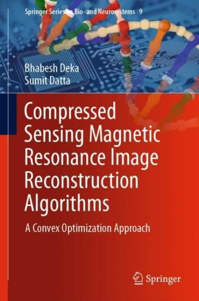 Cover for Deka · Compressed Sensing Magnetic Resonance Image Reconstruction Algorithms (Bog) [1st ed. 2019 edition] (2019)