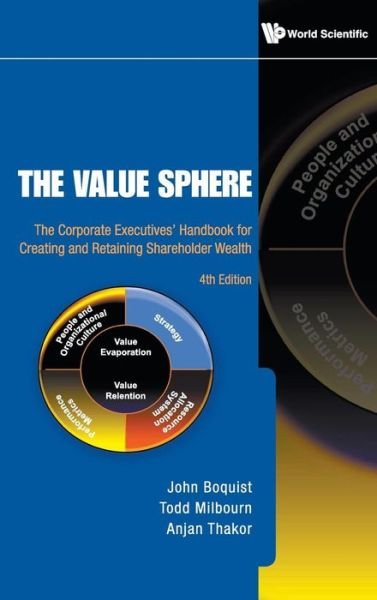 Cover for Thakor, Anjan (Washington Univ In St Louis, Usa) · Value Sphere, The: The Corporate Executives' Handbook For Creating And Retaining Shareholder Wealth (4th Edition) (Inbunden Bok) [4 Revised edition] (2009)