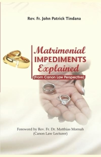 Cover for REV Fr John Patrick Tindana · Matrimonial Impediments Explained (Paperback Book) (2022)