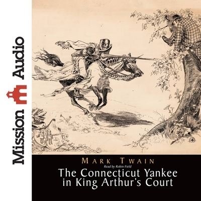 Cover for Mark Twain · Connecticut Yankee in King Arthur's Court (CD) (2012)