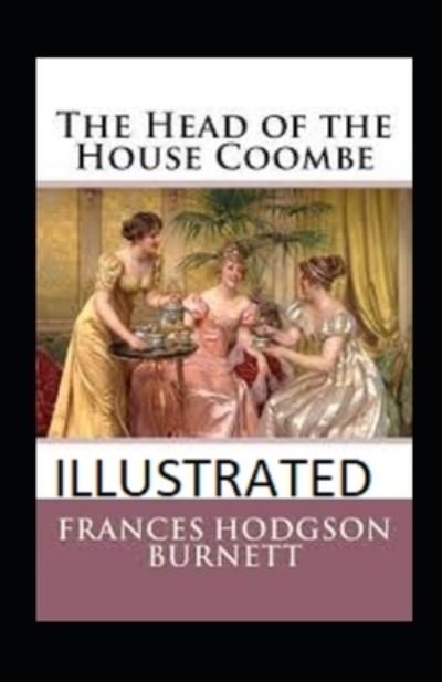 Cover for Frances Hodgson Burnett · The Head of the House of Coombe Annotated (Paperback Book) (2021)