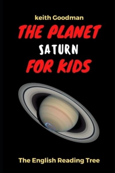 Cover for Keith Goodman · The Planet Saturn for Kids: The English Reading Tree - English Reading Tree (Taschenbuch) (2021)