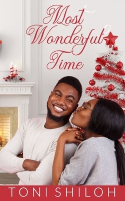 Most Wonderful Time - Toni Shiloh - Books - Independently Published - 9798496954969 - October 25, 2021