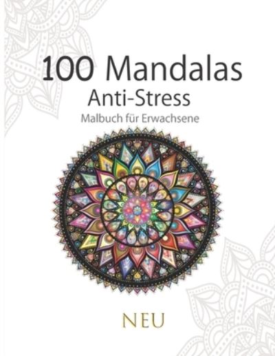 Cover for Abdel12 Edition · 100 Mandalas Anti-Stress - Mandala Malbuch fur Erwachsene (Paperback Book) (2020)