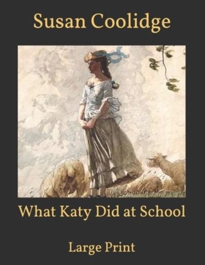 Cover for Susan Coolidge · What Katy Did at School (Paperback Book) (2021)