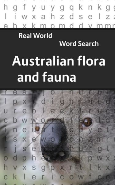 Cover for Arthur Kundell · Real World Word Search: Australian Flora and Fauna - Real World Word Search (Paperback Book) (2020)