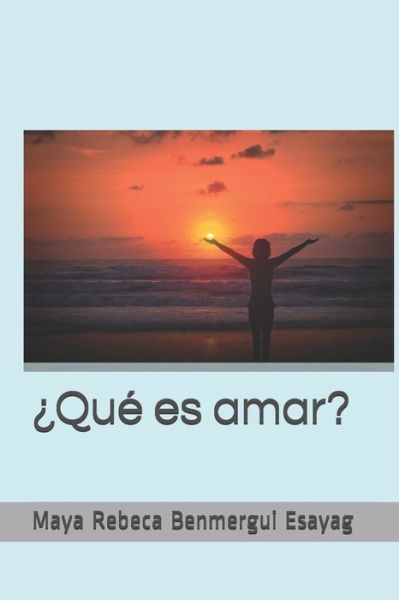 Cover for Maya Rebeca Benmergui Esayag · ?Que es amar? (Paperback Book) (2020)