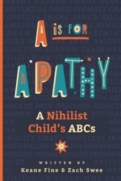 Cover for Zach Swee · A is for Apathy (Paperback Book) (2020)