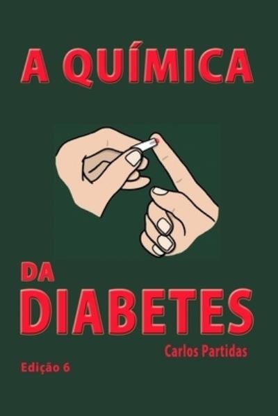 Cover for Carlos L Partidas · A Quimica Da Diabetes (Pocketbok) (2020)