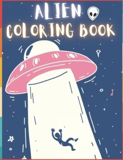 Cover for To The Point · Alien Coloring Book (Paperback Bog) (2020)