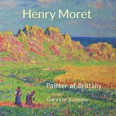 Cover for Gary Lee Kvamme · Henry Moret (Paperback Book) (2020)