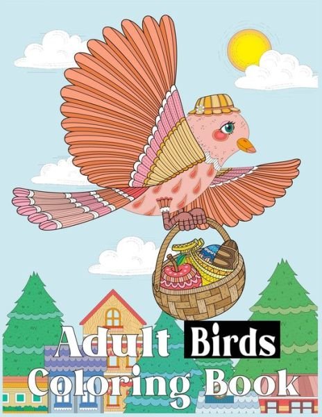 Cover for Nr Grate Press · Adult Birds Coloring Book (Paperback Bog) (2021)