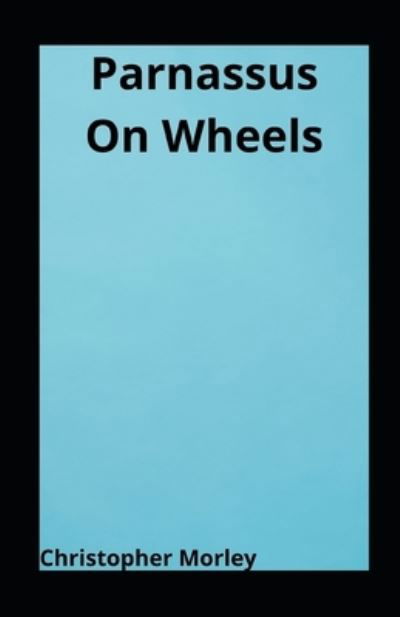 Cover for Christopher Morley · Parnassus On Wheels illustrated (Paperback Book) (2021)