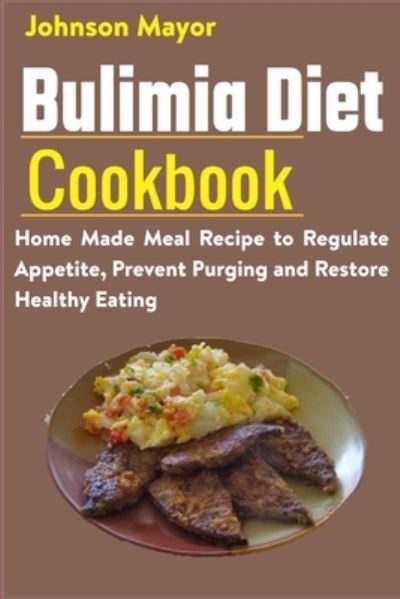 Cover for Johnson Mayor · Bulimia Diet Cookbook (Paperback Book) (2021)