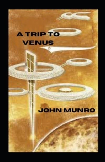 Cover for John Munro · A Trip to Venus illustrated (Paperback Book) (2021)