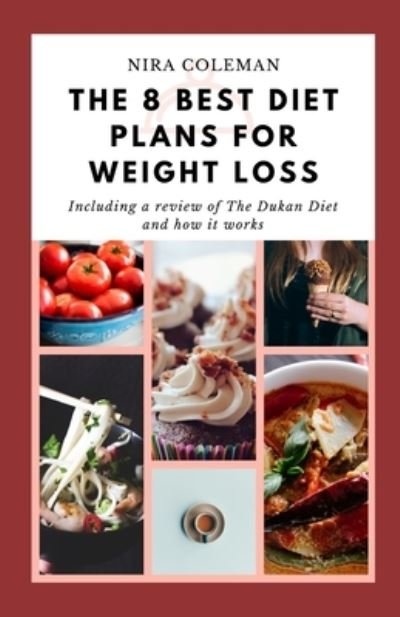 Cover for Nira Coleman · The 8 Best Diet Plans for Weight Loss (Paperback Bog) (2021)