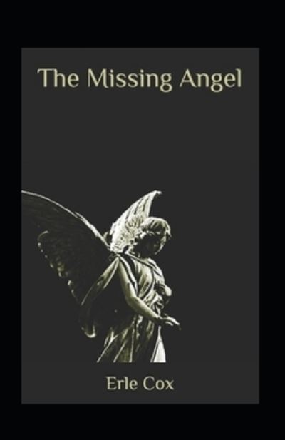 Cover for Erle Cox · The Missing Angel Annotated (Pocketbok) (2021)