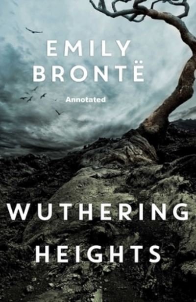Wuthering Heights Annotated - Emily Bronte - Kirjat - Independently Published - 9798743553969 - lauantai 24. huhtikuuta 2021