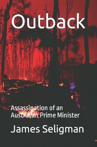 Cover for James Seligman · Outback: Assassination of an Australian Prime Minister (Paperback Book) (2021)
