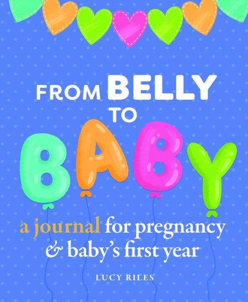 Cover for Lucy Riles · From Belly to Baby (Hardcover Book) (2022)