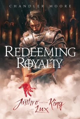 Cover for Chandler Moore · Redeeming Royalty (Book) (2023)