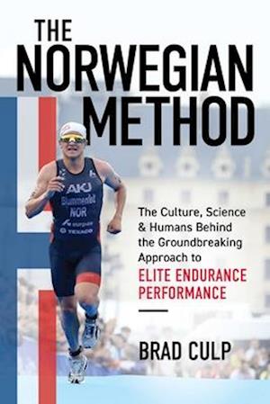 Brad Culp · Norwegian Method: The Culture, Science, and Humans Behind the Groundbreaking Approach to Elite Endurance Performance (Paperback Book) (2024)