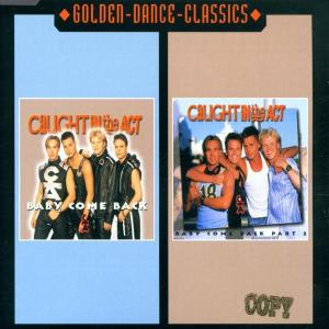 Baby Come Back - Caught In The Act - Music - GOLDEN DANCE CLASSICS - 0090204993970 - April 6, 2000