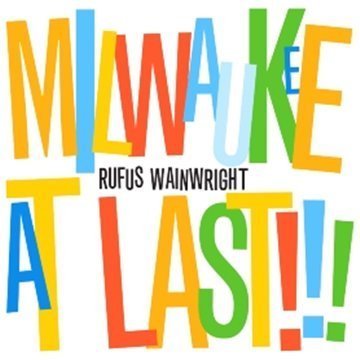 Cover for Rufus Wainwright · Milwaukee at Last!!! (CD) (2009)