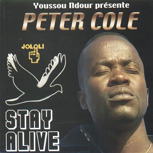 Stay Alive - Peter Cole - Musiikki - Jololi - 0634479337970 - tiistai 4. heinäkuuta 2006