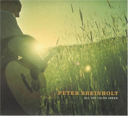 Cover for Peter Breinholt · Peter Breinholt-all the Color Green (CD) (2006)