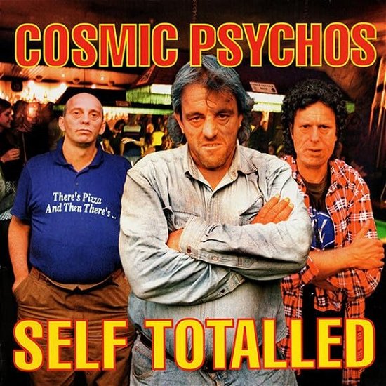 Cover for Cosmic Psychos · Self Totalled (LP) (2023)