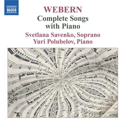Complete Songs - A. Webern - Music - NAXOS - 0747313021970 - March 8, 2007