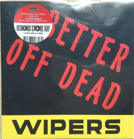 Cover for Wipers · Better off Dead (7&quot;) [Reissue, Limited edition] (2017)