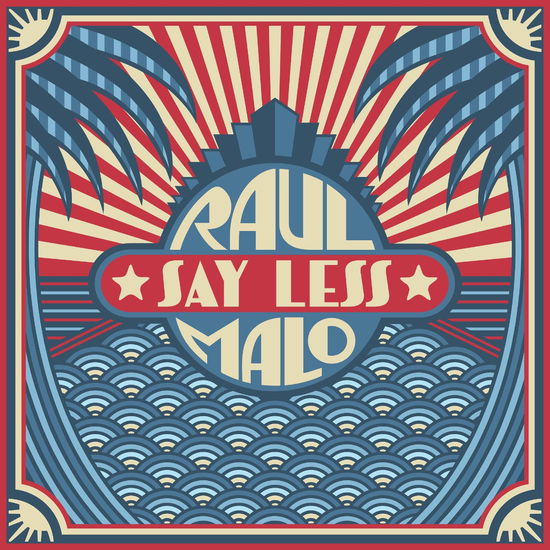 Say Less - Raul Malo - Music - RED/MONO MUNDO B - 0793888106970 - May 19, 2023