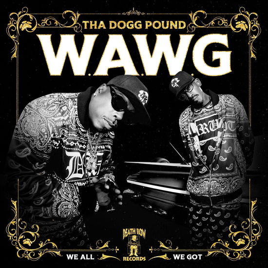 Cover for Tha Dogg Pound · W.A.W.G. (We All We Got) (CD) (2024)