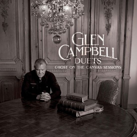 Glen Campbell Duets: Ghost on the Canvas Sessions - Glen Campbell - Musik - UNIVERSAL - 0843930089970 - 19 april 2024